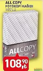 ALL COPY FOTOKOPİ KAĞIDI 500'LÜ fiyat ve kampanya bilgisi